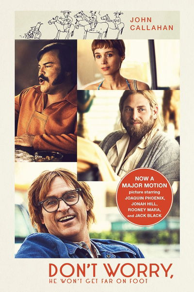 Don't Worry, He Won't Get Far On Foot - John Callahan - Books - Atlantic Books - 9781911630005 - July 5, 2018
