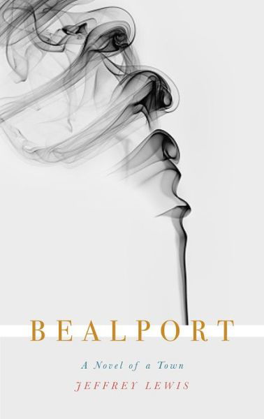 Cover for Jeffrey Lewis · Bealport: A Novel of a Town (Hardcover Book) (2018)