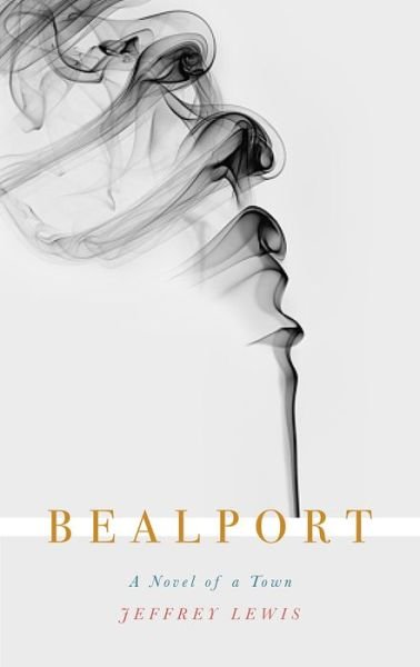 Cover for Jeffrey Lewis · Bealport: A Novel of a Town (Innbunden bok) (2018)