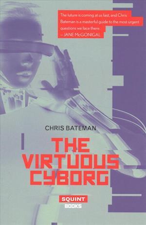 Cover for Chris Bateman · The Virtuous Cyborg (Paperback Book) (2018)