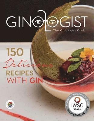 Cover for Pieter Carter · The Ginologist Cook: 150 Delicious Recipes with Gin (Hardcover Book) (2020)