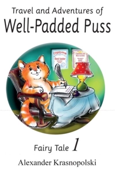 Travel and Adventures of Well-Padded Puss - Alexander Krasnopolski - Books - aSys Publishing - 9781913438005 - December 2, 2019