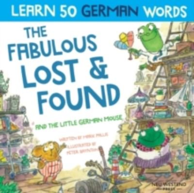 Cover for Mark Pallis · The Fabulous Lost &amp; Found and the little German mouse: Laugh as you learn 50 German words with this bilingual English German book for kids (Taschenbuch) (2020)