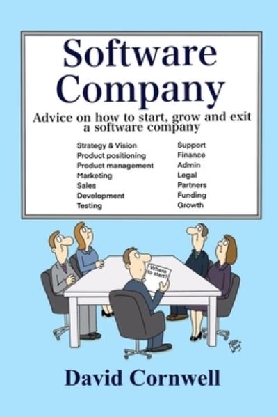 Cover for David Cornwell · Software Company: Advice on how to start, grow and exit a software company (Paperback Book) (2020)