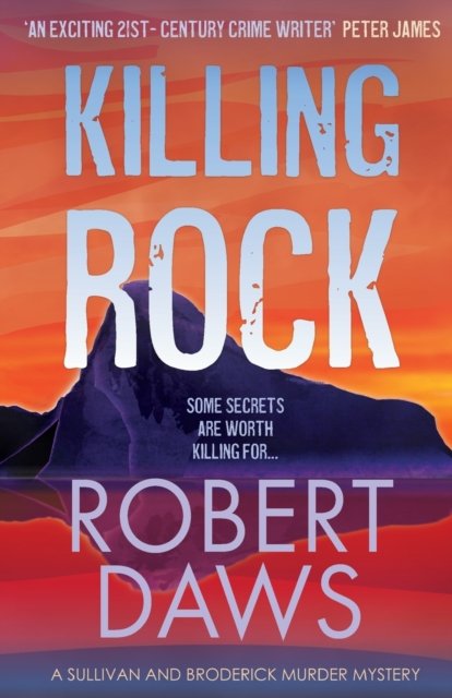 Cover for Robert Daws · Killing Rock - A Sullivan and Broderick Murder Mystery (Map) (2020)