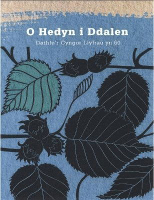 Cover for Helgard Krause · O Hedyn i Ddalen - Dathlu'r Cyngor Llyfrau yn 60 (Hardcover Book) (2021)