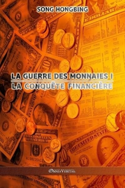 Cover for Song Hongbing · La guerre des monnaies I: La conquete financiere (Paperback Bog) (2021)