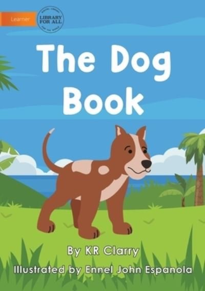 Cover for Kr Clarry · The Dog Book (Paperback Bog) (2021)
