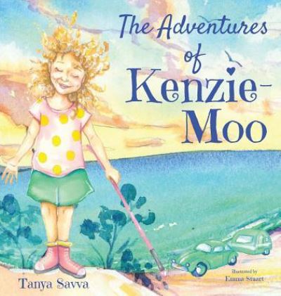 Cover for Tanya Savva · The Adventures of Kenzie-Moo (Hardcover Book) (2018)