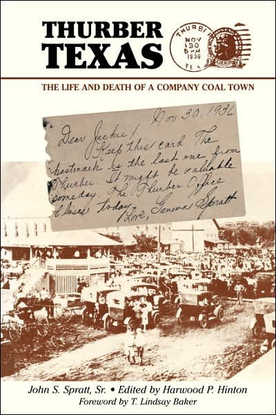 Thurber Texas: The Life and Death of a Company Coal Town - John S Spratt - Books - State House Press - 9781933337005 - November 30, 2006