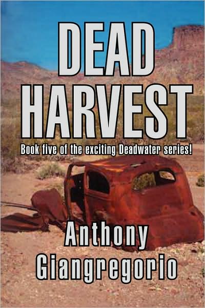 Cover for Anthony Giangregorio · Dead Harvest (Deadwater Series Book 5) (Paperback Book) (2009)