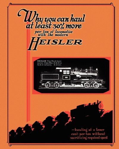 Cover for Heisler Locomotive Works · Heisler Geared Locomotives Catalog (Paperback Book) (2010)