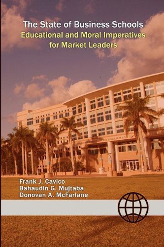 Cover for Donovan A. Mcfarlane · The State of Business Schools: Educational and Moral Imperatives for Market Leaders (Pocketbok) (2009)