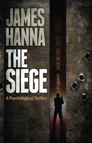 Cover for James Hanna · The Siege: a Psychological Thriller (Taschenbuch) (2013)