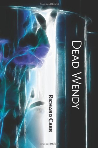 Cover for Richard Carr · Dead Wendy (Pocketbok) (2012)