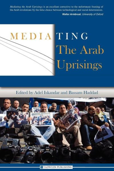 Cover for Bassam Haddad · Mediating the Arab Uprisings (Paperback Book) (2013)