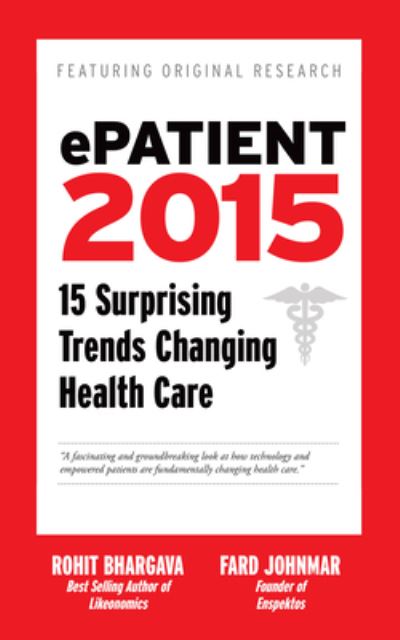 Cover for Rohit Bhargava · Epatient 2016: 16 Surprising Trends Changing Health Care (Hardcover Book) (2013)