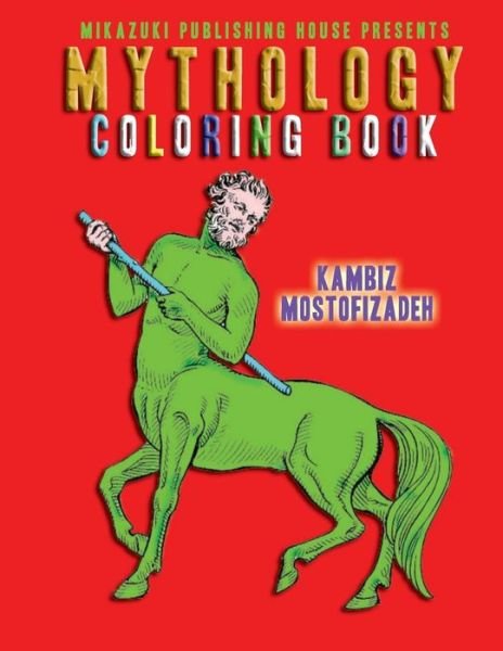 Mythology Coloring Book - Coloring Book - Kirjat - Mikazuki Publishing House - 9781942825005 - maanantai 5. tammikuuta 2015