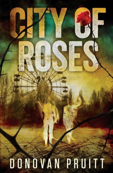 Cover for Donovan Pruitt · City of Roses (Paperback Book) (2015)