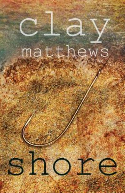 Cover for Clay Matthews · Shore (Paperback Book) (2016)