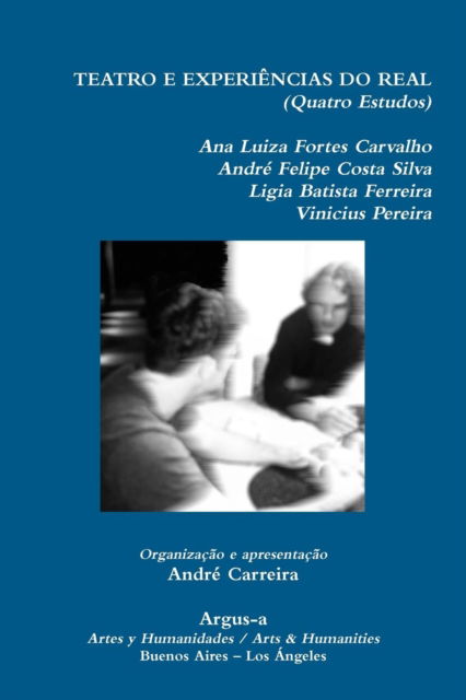 Cover for Ana Luiza Fortez · Teatro E Experiencias Do Real (Paperback Book) (2016)