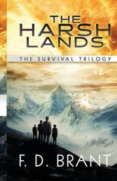 Cover for F D Brant · The Harsh Lands: The Complete Survival Trilogy (Taschenbuch) (2016)