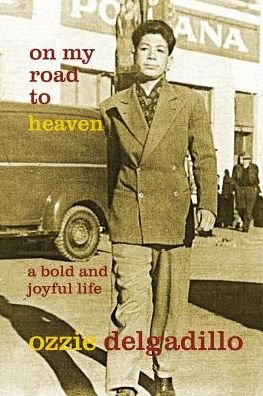 Cover for Ozzie Delgadillo · On My Road to Heaven (Pocketbok) (2017)
