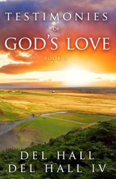 Cover for IV del Hall · Testimonies of God's Love - Book 5 (Pocketbok) (2017)