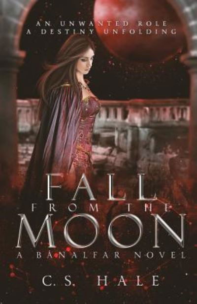 Cover for Cs Hale · Fall From the Moon - Banalfar Novel (Paperback Book) (2018)