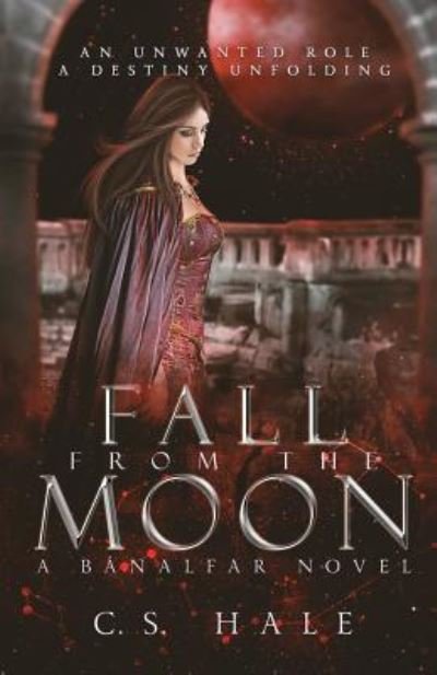 Cover for Cs Hale · Fall From the Moon - Banalfar Novel (Paperback Bog) (2018)