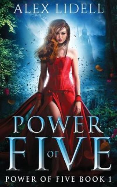 Cover for Alex Lidell · Power of Five: Reverse Harem Fantasy - Power of Five (Inbunden Bok) [Hardback edition] (2018)