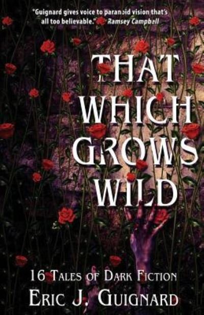 Cover for Eric J Guignard · That Which Grows Wild (Taschenbuch) (2018)