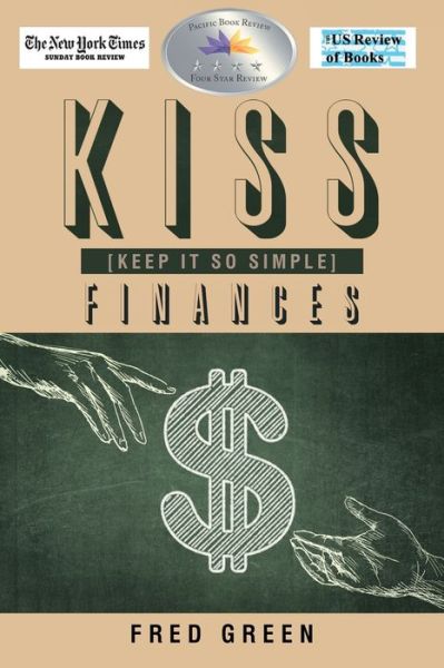 Cover for Fred Green · KISS (Keep It So Simple) Finances (Paperback Book) (2018)