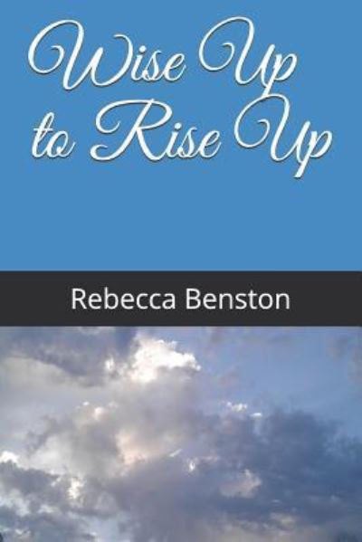 Cover for Rebecca Benston · Wise Up to Rise Up (Paperback Book) (2018)