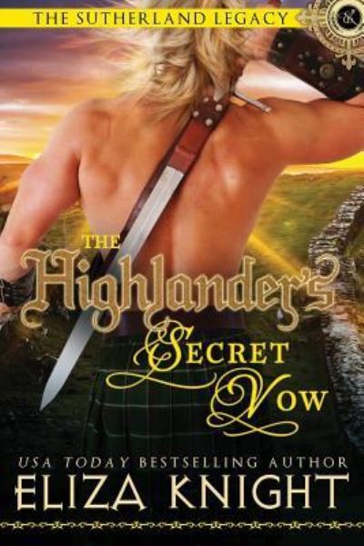 Cover for Eliza Knight · The Highlander's Secret Vow (Pocketbok) (2019)