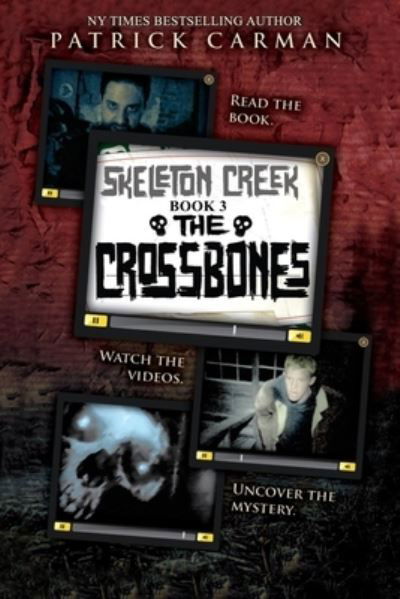 Skeleton Creek #3 - Patrick Carman - Kirjat - International Literary Properties - 9781953380005 - keskiviikko 11. toukokuuta 2016