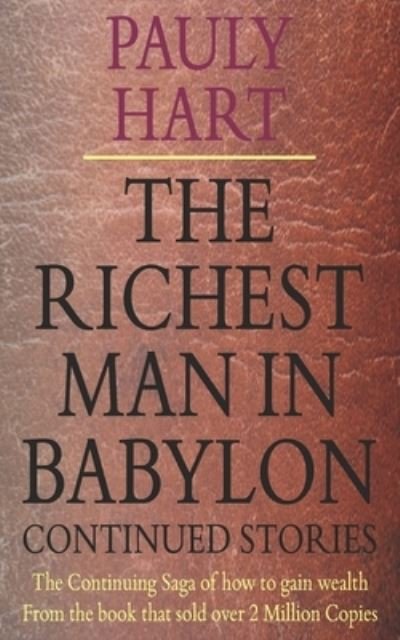 Cover for Pauly Hart · The Richest Man in Babylon Continued Stories (Paperback Book) (2021)