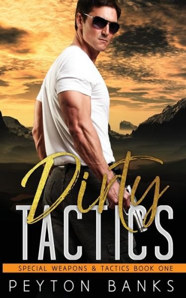 Cover for Peyton Banks · Dirty Tactics (Special Weapons &amp; Tactics 1) (Paperback Book) (2021)