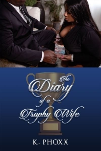 Cover for Imprint Productions Inc · The Diary Of A Trophy Wife (Paperback Book) (2021)