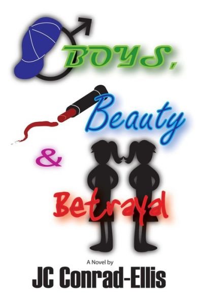 Cover for Jc Conrad-Ellis · Boys, Beauty &amp; Betrayal (Taschenbuch) (2022)