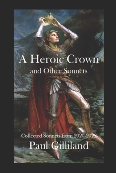 Cover for Paul Gilliland · Heroic Crown and Other Sonnets (Book) (2022)