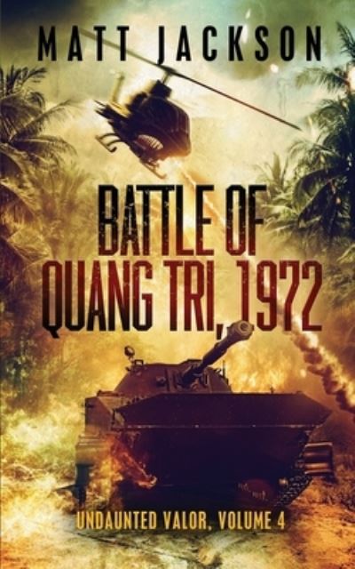 Cover for Matt Jackson · Battle of Quang Tri 1972 (Bok) (2023)