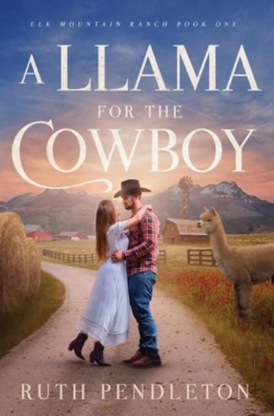 Llama for the Cowboy - Ruth Pendleton - Livros - n/a - 9781960843005 - 17 de junho de 2022