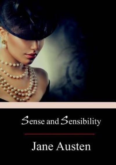 Sense and Sensibility - Jane Austen - Libros - Createspace Independent Publishing Platf - 9781974394005 - 17 de agosto de 2017