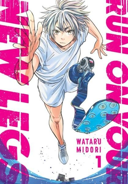 Cover for Wataru Midori · Run on Your New Legs, Vol. 1 (Paperback Book) (2022)