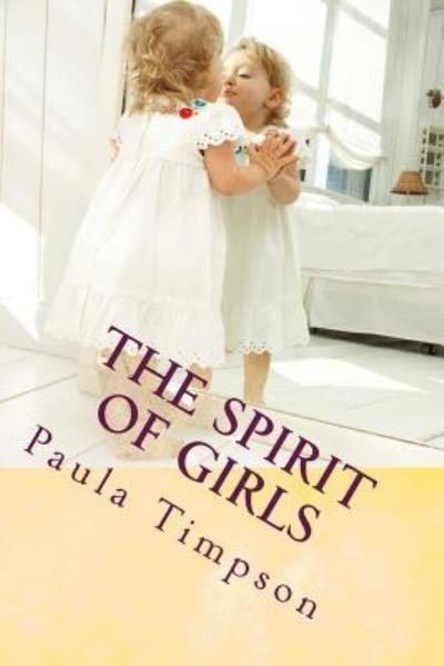 Cover for Paula Ann Timpson · The Spirit of Girls (Paperback Bog) (2017)