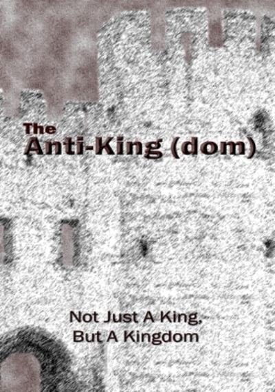 Cover for D E Isom · The Anti-King (dom) (Paperback Bog) (2017)
