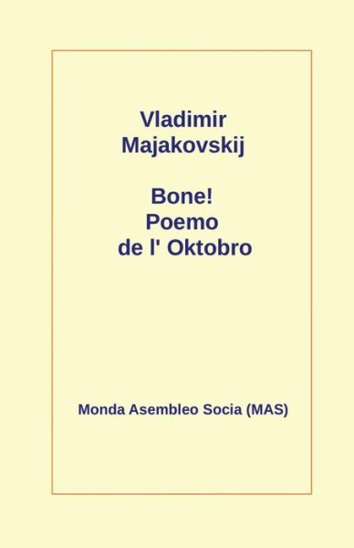 Bone! - Vladimir Majakovskij - Books - Monda Asembleo Socia - 9782369601005 - September 17, 2017