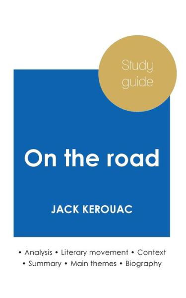 Cover for Jack Kerouac · Study guide On the road by Jack Kerouac (in-depth literary analysis and complete summary) (Pocketbok) (2020)