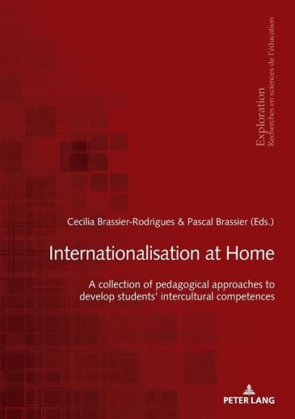 Internationalisation at home: A collection of pedagogical approaches to develop students' intercultural competences - Exploration (Paperback Book) [New edition] (2021)